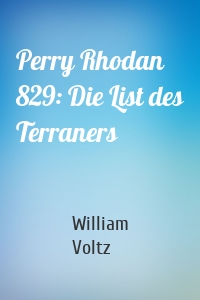 Perry Rhodan 829: Die List des Terraners
