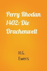Perry Rhodan 1402: Die Drachenwelt