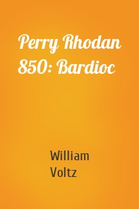 Perry Rhodan 850: Bardioc