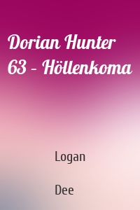 Dorian Hunter 63 – Höllenkoma