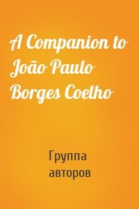 A Companion to João Paulo Borges Coelho