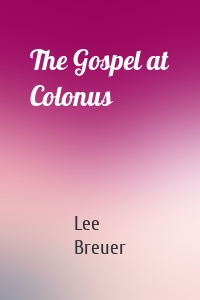 The Gospel at Colonus