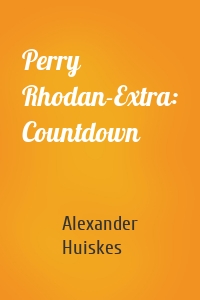 Perry Rhodan-Extra: Countdown