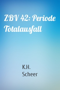 ZBV 42: Periode Totalausfall