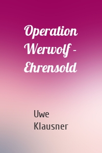 Operation Werwolf - Ehrensold
