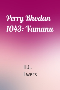 Perry Rhodan 1043: Vamanu