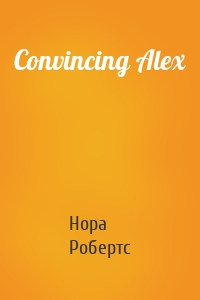Convincing Alex