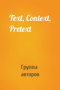Text, Context, Pretext