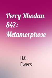 Perry Rhodan 847: Metamorphose