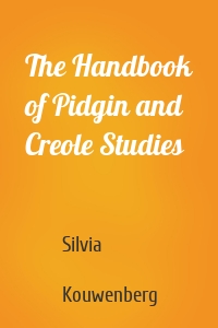 The Handbook of Pidgin and Creole Studies