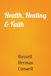 Health, Healing & Faith