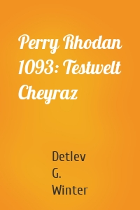 Perry Rhodan 1093: Testwelt Cheyraz