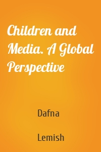 Children and Media. A Global Perspective