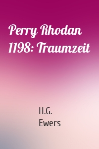 Perry Rhodan 1198: Traumzeit