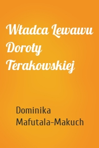 Władca Lewawu Doroty Terakowskiej