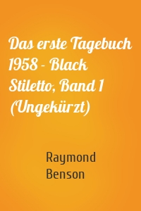 Das erste Tagebuch 1958 - Black Stiletto, Band 1 (Ungekürzt)