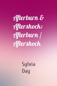 Afterburn & Aftershock: Afterburn / Aftershock