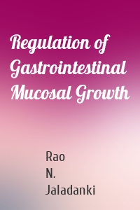 Regulation of Gastrointestinal Mucosal Growth