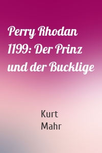 Perry Rhodan 1199: Der Prinz und der Bucklige