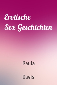 Erotische Sex-Geschichten