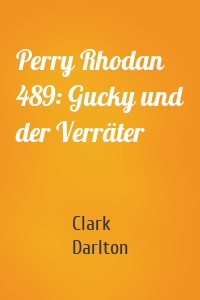 Perry Rhodan 489: Gucky und der Verräter