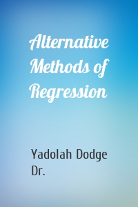 Alternative Methods of Regression