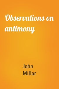 Observations on antimony