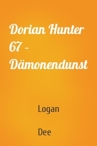 Dorian Hunter 67 – Dämonendunst