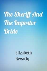 The Sheriff And The Impostor Bride