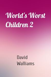 World's Worst Children 2