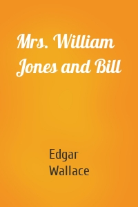 Mrs. William Jones and Bill
