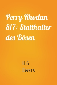 Perry Rhodan 817: Statthalter des Bösen