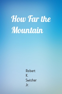 How Far the Mountain