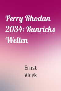 Perry Rhodan 2034: Runricks Welten
