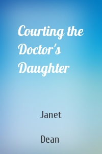 Courting the Doctor's Daughter