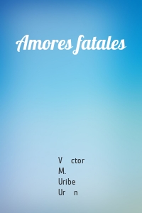 Amores fatales