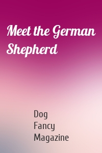 Meet the German Shepherd