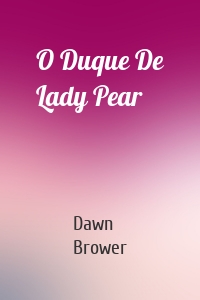 O Duque De Lady Pear