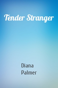 Tender Stranger
