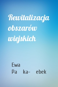 Rewitalizacja obszarów wiejskich