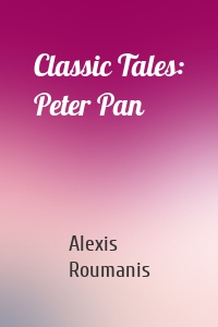 Classic Tales: Peter Pan