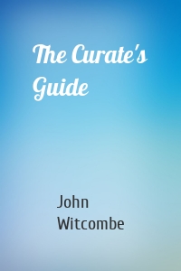 The Curate's Guide