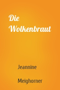 Die Wolkenbraut