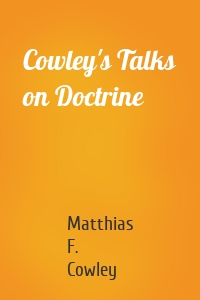 Cowley's Talks on Doctrine