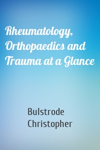 Rheumatology, Orthopaedics and Trauma at a Glance