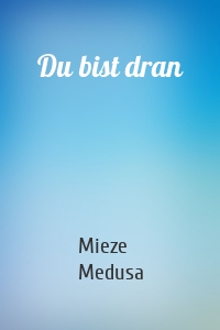 Du bist dran