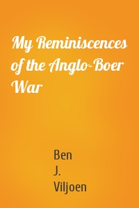 My Reminiscences of the Anglo-Boer War