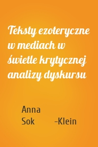 Teksty ezoteryczne w mediach w świetle krytycznej analizy dyskursu