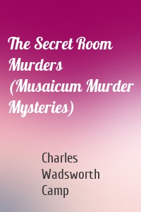 The Secret Room Murders (Musaicum Murder Mysteries)