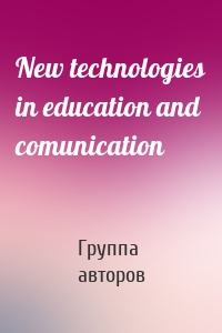 New technologies in education and comunication
